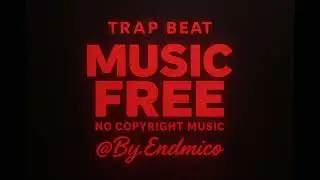 Trap Beat⚡V.15 | Free No Copyright Music | By Endmico