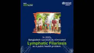 In 2023 Bangladesh's NTD Victory: Kala-azar and Elephantiasis Eliminated!