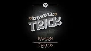 DoubleTrick: Ramon Bagnara / Carlos Felicce