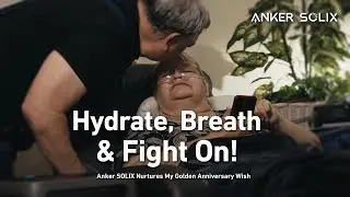 Hydrate, Breathe, Fight On! Anker SOLIX Nurtures My Golden Anniversary Wish