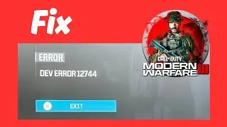 Fix Dev Error 12744 in Call of Duty Modern Warfare III (MW3) &ndash; Quick Solutions!