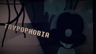 [SN/FNATI] Trypophobia