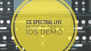 CS Spectral iOS fx app live mode runthrough