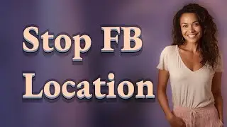 How Can I Quickly Turn Off Facebook Location Sharing?