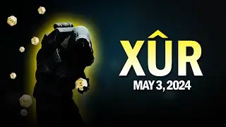 Xur May 3, 2024 / 5-3-24 (All 3 Classes) [Destiny 2]