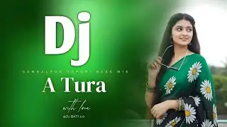Dj A Tura 🔥 | Sambalpuri Tapori Bass Mix | DJ Bati 2.0