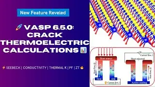 VASP 6.5.0 Tutorial⚡Seebeck &bull; Conductivity &bull; Power Factor &bull; ZT&bull; Carrier Mobility 📈 Thermoelectrics 🚀