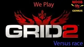Noob VS Genius in Grid 2 HD