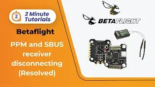 PPM and SBUS receiver disconnecting in betaflight (Resolved) | Robu&rsquo;s Two Minute Tutorials | Robu.in