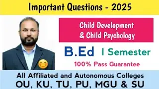 Child Development and Child Psychology Important Questions 2025 B.Ed I Semester 1st Sem Imp OU PU TU