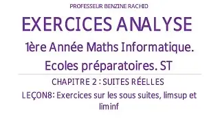 EXERCICES ANALYSE 1ERE ANNEE CHAPITRE2 LECON8 SOUS SUITES LIMSUP LIMINF