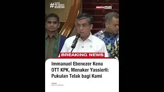 Immanuel Ebenerzer Kena OTT KPK, Menaker Yassierli: Pukulan Telak Bagi Kami #beritasatu