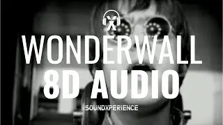 WONDERWALL - Oasis (8D AUDIO)