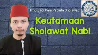 Keutamaan Sholawat Nabi