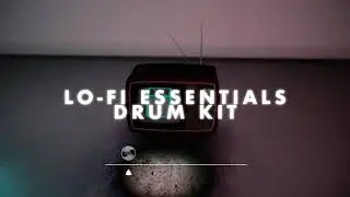Lofi Drum Kit - Samplified Essential Sounds