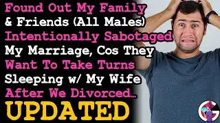 UPDATE Found Out My Friends/Family Deliberately Sabotaged My Marriage So They Could Sleep w My Wife