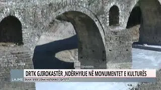 DRTK Gjirokast&euml;r nd&euml;rhyrje n&euml; monumentet historike dhe fetare