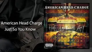 American Head Charge - Just So You Know (Cover)
