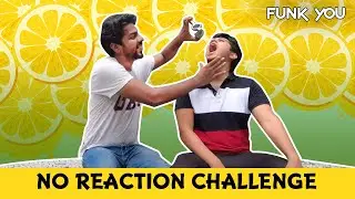No Reaction Challenge - With A Twist | Pramod Rawat | Nirbhay Singh | Funk You