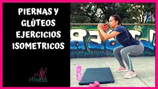 PIERNAS Y GLÚTEOS / EJERCICIOS ISOMETRICOS