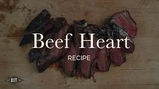 XIT Ranch - Beef Heart Recipe