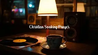 Peaceful Worship Instrumental Music for Prayer, Bible Reading & Soaking | Study & Focus