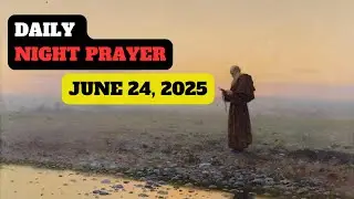 Tuesday, June 24 💗, 2025, daily examination of conscience. A catholic NIGHT PRAYER