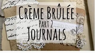 Cr&egrave;me Br&ucirc;l&eacute;e Journals | Part 2 | OohLaLa Vintage Treasures DT