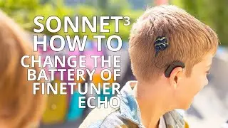 Hands-On SONNET 3: Changing the FineTuner Echo Battery | HearLIFE Singapore