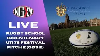 LIVE RUGBY: RUGBY SCHOOL U11s 7s FESTIVAL | OLD BIGSIDE PITCH 2