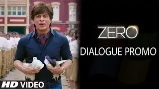 Zero Movie Dialogue Promo | Shahrukh Khan, Katrina Kaif, Anushka Sharma