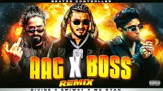 AAG X BOSS REMIX Ft. DIVINE, EMIWAY, HONEY SINGH & MC STAN