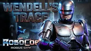 WENDELL'S TRACE | RoboCop: Rogue City | Прохождение, без комментариев, 4K