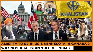 Alberta to be in US & Minnesota in Canada ? Why No’t Khalistan ‘Out of’ India ?? |Dr. Amarjit Singh