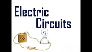 Electrical Circuits And Its Types - Basic Electricity