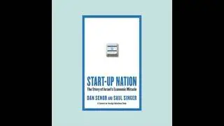Start Up Nation by Dan Senor & Saul Singer | Summary