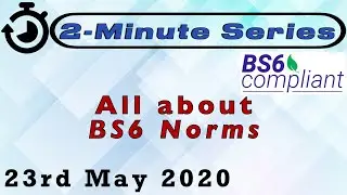 2-Minute Series: Bharat Stage 6 (BS6) Norms