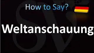 How to Pronounce Weltanschauung (CORRECTLY!)