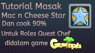 Cara masak 90% / Mac n Cheese Star untuk menyelesaikan roles quest Chef di game growtopia