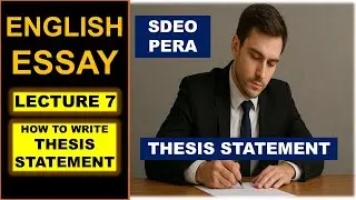 English Essay | How to Write Thesis Statement | Lecture 7 | One Paper Exam | SDEO PERA | PMS/CSS |