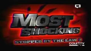 Most Shocking: Stopped By The Law 2 (CourtTV Airing) (S1 E13) (2006)