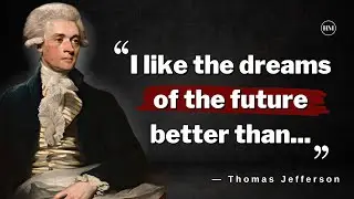 Motivational Thomas Jefferson Quotes | Wisdom and Inspiration from a Founding Father