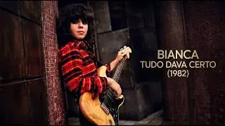 Bianca - Tudo Dava Certo (1982)