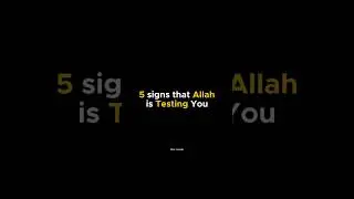 5 signs that Allah is Testing You #shorts #islamicshorts #viralshorts #youtubeshorts #foryou