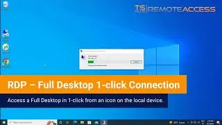 RDP &ndash; Full Desktop 1-click Connection - Discover how to connect to a Full Desktop using TSplus