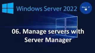 06. Управление серверами с помощью диспетчера серверов &mdash; Windows Server 2022 MegaSeries
