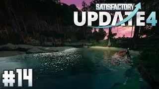 Satisfactory Update 4 - Episode 14 - Exploring new lands (And almost dying in the process)