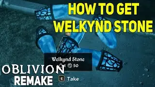 How to Get Welkynd Stone In Oblivion Remastered, How to Get Welkynd Stone Location Elder Scrolls 4