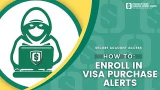 How to Enroll an FMFCU Debit Card in VISA Purchase Alerts