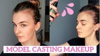 MODEL CASTING MAKEUP TUTORIAL | EASY NATURAL MAKEUP LOOK | GRWM | MODEL BEAUTY TIPS